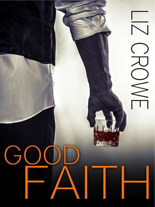 Title details for Good Faith by Liz Crowe - Available